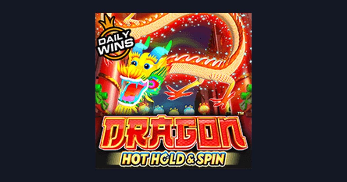 Rahasia Slot Anti Rungkad Dragon Hot Hold and Spin dari Pragmatic Play