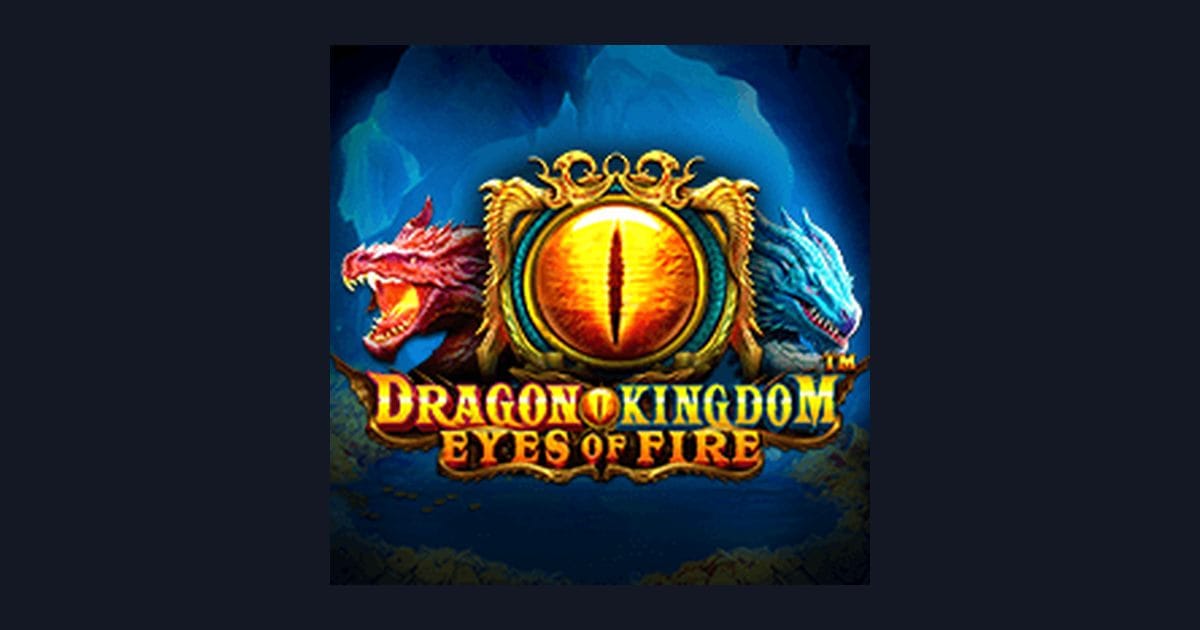 Nikmati Dragon Kingdom Eyes of Fire dengan Deposit Pulsa Tanpa Potongan